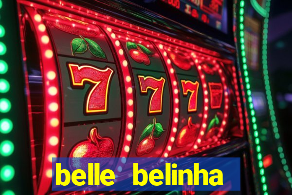 belle belinha privacy nudes